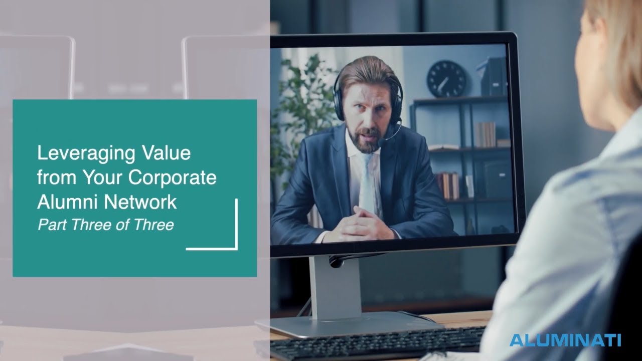 Leveraging Value from Your Corporate Alumni Network – Part 3