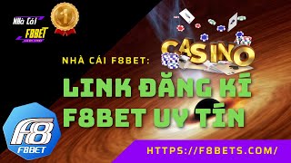 LINK F8BET THAM GIA CHÍNH THỨC 2022