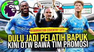 TAKTIK PELATIH PENJAS UBAH TIM ANTAH BERANTAH COVENTRY CITY OTW PREMIER LEAGUE TANPA KALAH!