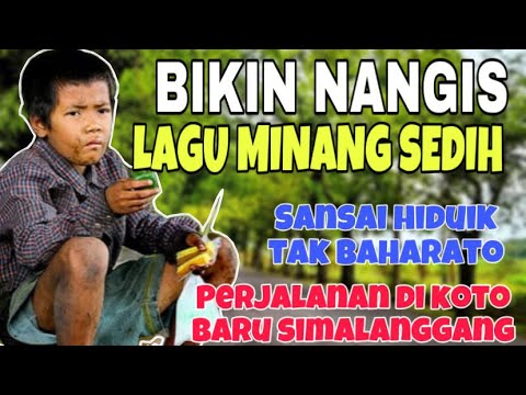 MAKING CRY❗️MINANG SONG SAD SANSAI LIFE TAK BAHARATO - JOURNEY IN KOTO BARU SIMALANGGANG