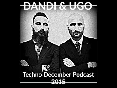 Dandi & Ugo dj set -  2015 12 - Techno December
