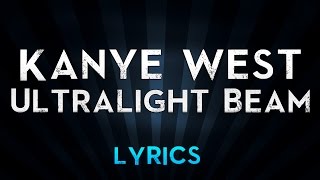 Kanye West - Ultralight Beam (Lyrics)