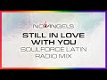 No Angels Still In Love With You Soulforce Latin Radio Mix Official Visualizer