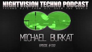 Michael Burkat [DE] - NightVision Techno PODCAST 32 pt.3