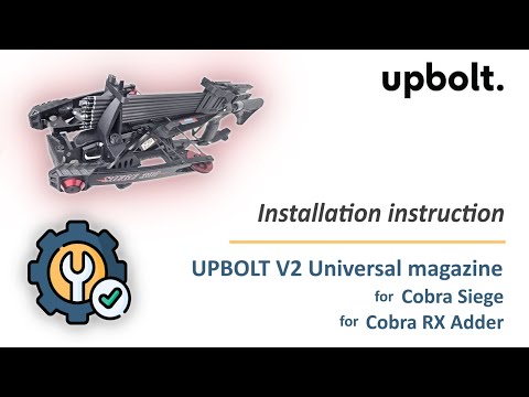 Installation instruction - UPBOLT Magazine V2 - For Cobra Siege / RX Adder (EK Archery)