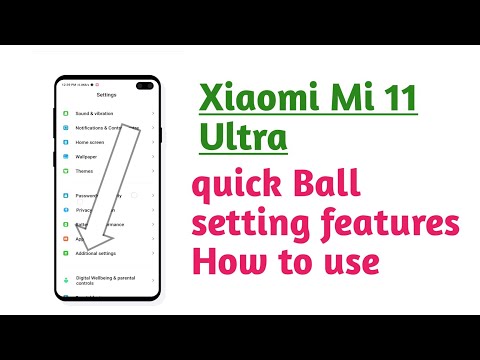 Xiaomi Mi 11 Ultra , quick Ball setting features How to use