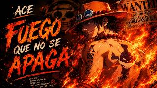 ONE PIECE | ACE, FUEGO QUE NO SE APAGA