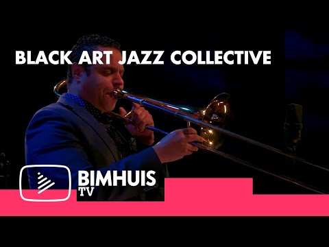 BIMHUIS TV Presents: BLACK ART JAZZ COLLECTIVE