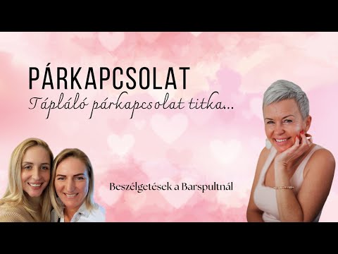 PÁRKAPCSOLAT - Hogyan teremts tápláló kapcsolatot az eszközök használatával?