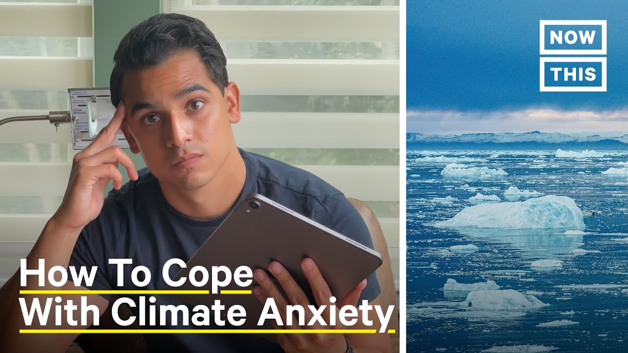 How to Cope with Climate Anxiety