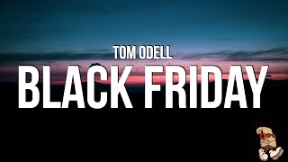 Tom Odell - Black Friday (Lyrics)