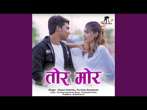 Tor Mor (Chhattisgarhi Song)