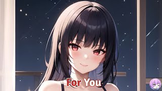 T & Sugah - For You Nightcore