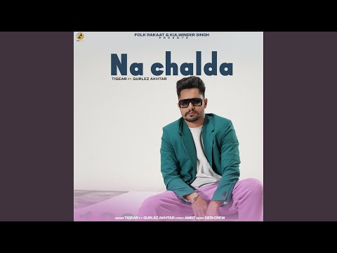 Na Chalda (feat. Gurlez Akhtar)