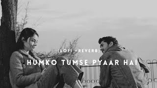 Download lagu Humko Tumse Pyaar Hai (Slowed   Reverb) lofi mp3
