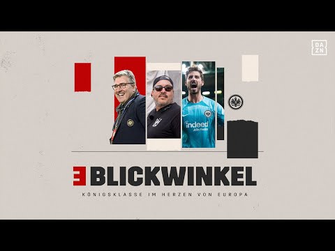 Thumbnail of the video: 3 Blickwinkel - Königsklasse im Herzen von Europa | DAZN