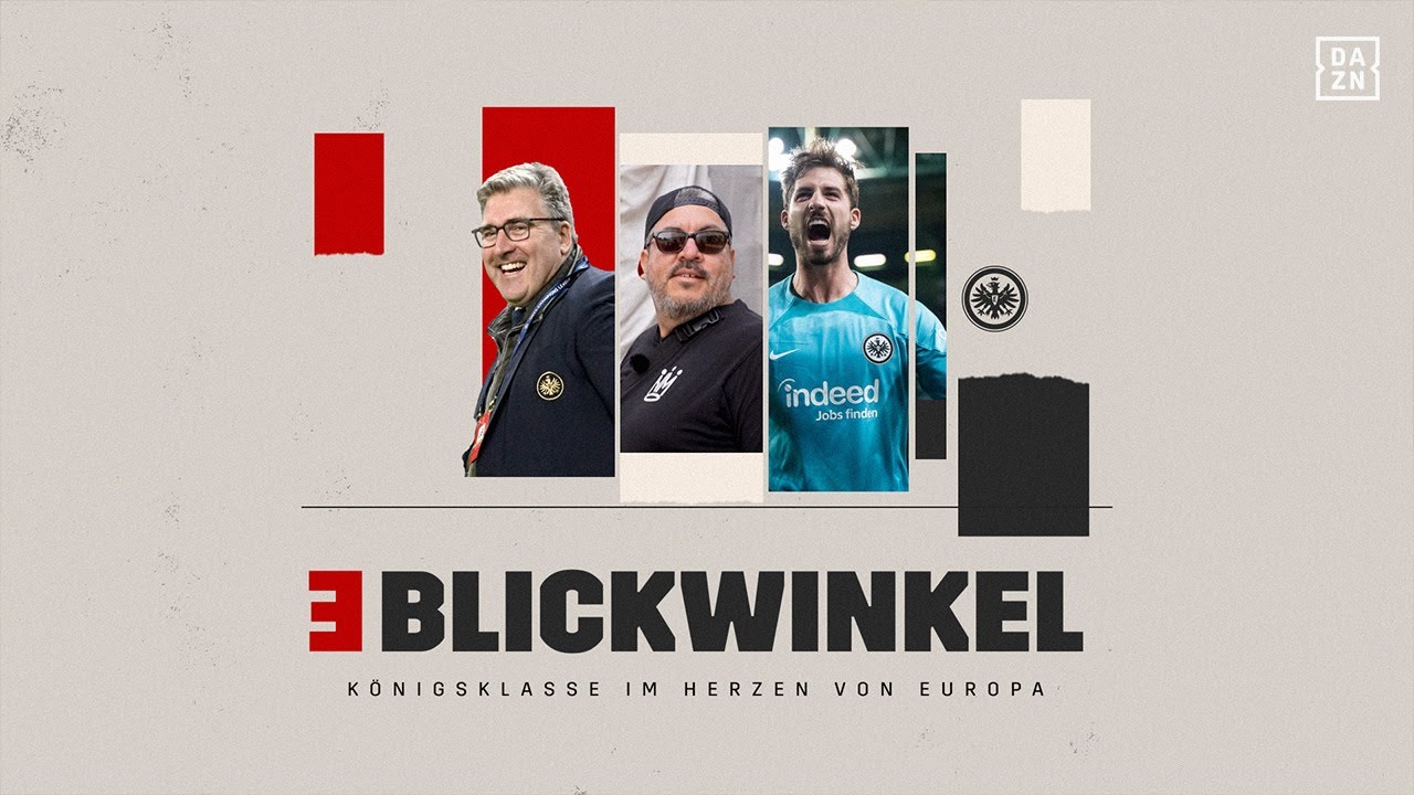3 Blickwinkel - Königsklasse im Herzen von Europa | DAZN