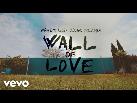 Karetus, Diogo Piçarra - Wall Of Love (Lyric Video)