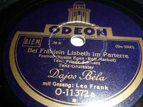 Dajos Béla Orchester, Leo Monosson, Bei Fräulein Lisbeth im Parterre, Foxtrot, Berlin, 1930