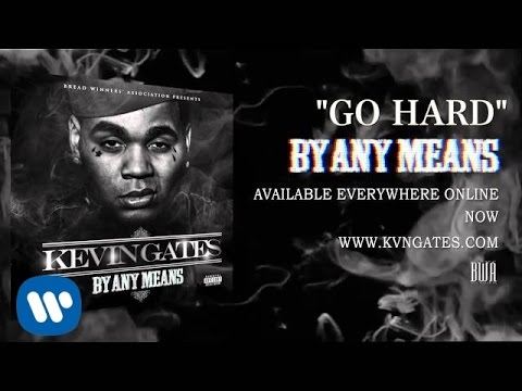 Kevin Gates ft Rico Love - Go Hard (Official Audio)