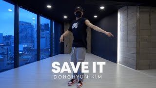 Tory Lanez - Save It ft. Ed Sheeran | DONGHYUN KIM Choreography