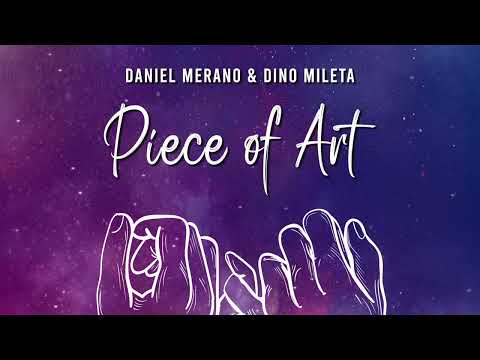 Daniel Merano & Dino Mileta - Piece Of Art (Official)