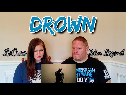 Lecrae, John Legend - Drown (Official Video) REACTION