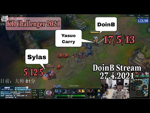 DoinB Pick Hot Champ Yasuo Carry Game in KR Challenger 2021 . DoinB Stream 27.4.2021
