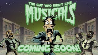 The Guy Who Didn t Like Musicals COMING SOON   