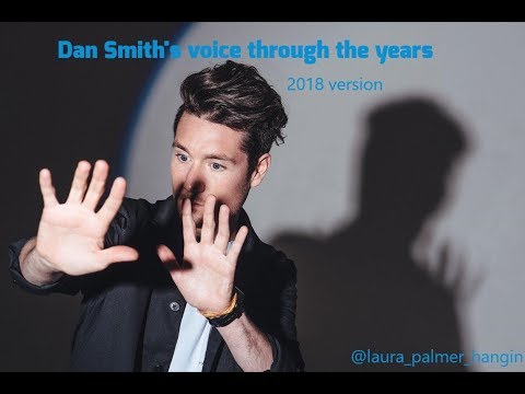 Dan Smith's voice through the years 2018 version