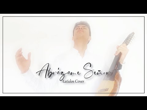 ABRAZAME SEÑOR - Latidos Cover