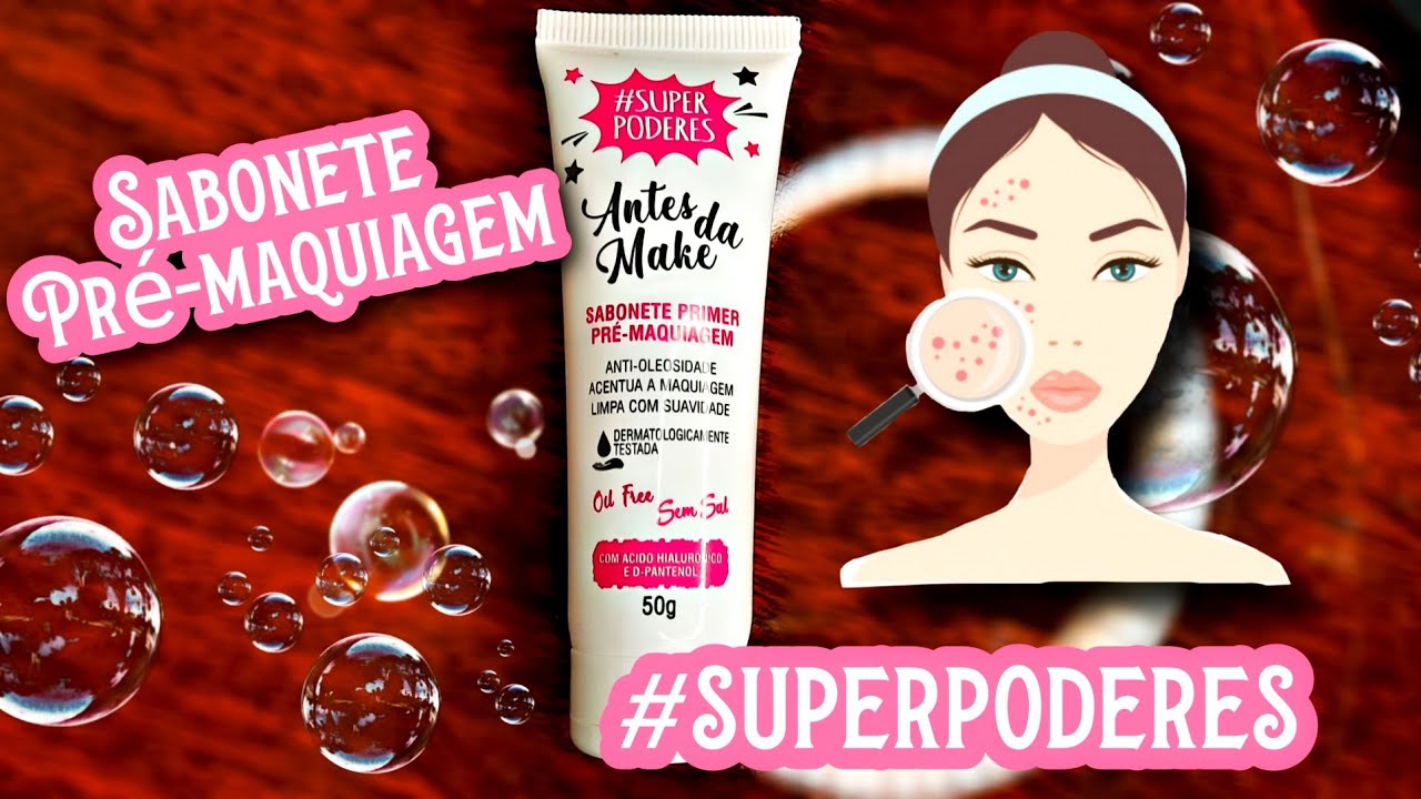 Resenha sabonete pré - make #superpoderes
