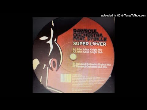 Rawsoul Orchestra ‎– Super Lover (Rawsoul Orchestra Dub Mix)