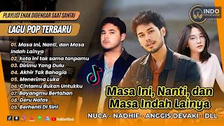 Download lagu Nuca - MASA INI, NANTI, DAN MASA INDAH LAINNNYA | KOTA INI TAK SAMA | LAGU POP TERPOPULER 2026 mp3