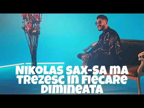 [HIT]Nikolas Sax-Sa ma trezesc în fiecare dimineata