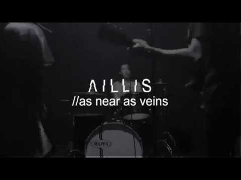 AILLIS - AS NEAR AS VEINS