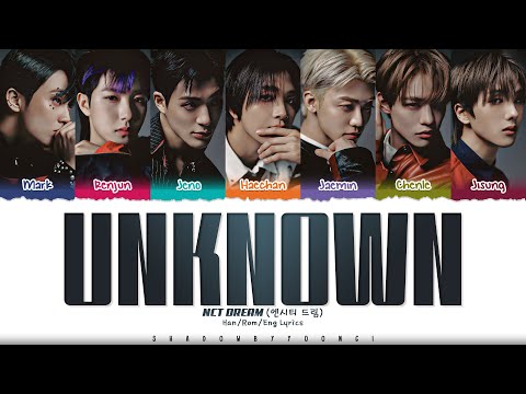 NCT DREAM 'UNKNOWN' Lyrics (엔시티 드림 언노운 가사) [Color Coded Han_Rom_Eng] | ShadowByYoongi