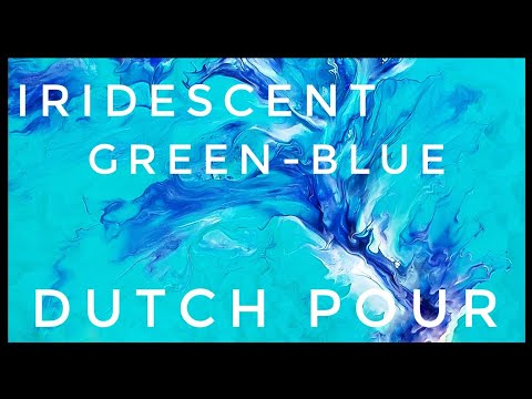IRIDESCENT BASE DUTCH POUR/Pabeo Studios Iridescent Green-Blue/Easy Acrylic Pouring Technique #36