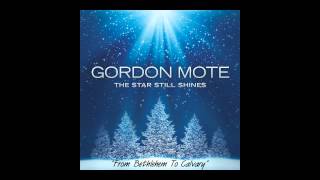 Gordon Mote- "From Bethlehem To Calvary"