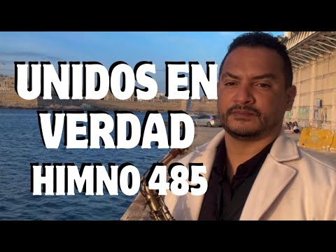 Unidos en verdad - Himno 485 | Saxofón instrumental