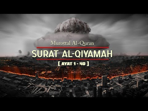 Bacaan Al Qur'an Menyentuh Hati Surat Al Qiyamah