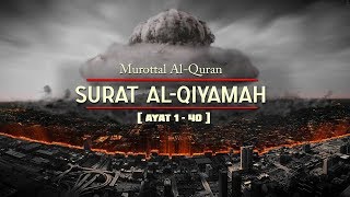 Download lagu Bacaan Al Qur'an Menyentuh Hati Surat Al Qiyamah mp3 Download lagu Bacaan Al Qur'an Menyentuh Hati Surat Al Qiyamah mp3