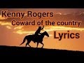 Kenny Rogers coward of the country Lyrics