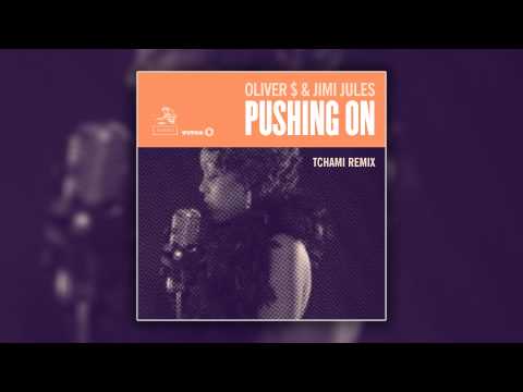 Oliver $ & Jimi Jules - Pushing On (Tchami Remix) [Cover Art]