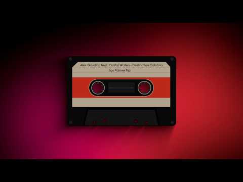 Alex Gaudino feat. Crystal Waters - Destination Calabria (Jay Palmer Flip)