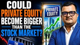 Could Private Equity Become Bigger Than the Stock Market?