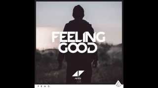 Avicii - Feeling Good (HQ Audio)