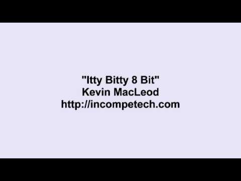 Kevin MacLeod ~ Itty Bitty 8 Bit Video