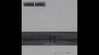 Twenty Past Midnight - Soma Sonic