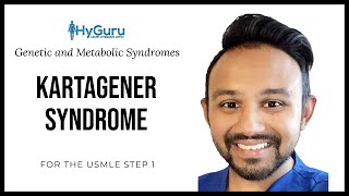 Kartagener Syndrome | High Yield Genetic and Metabolic Syndromes for #USMLE Step 1 | HyGuru Review